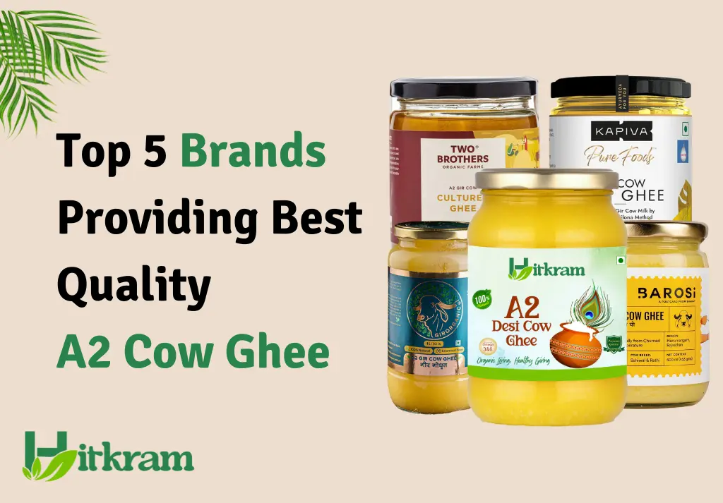 A2 Cow Ghee Top 5 Brands Offering the Best Quality - Hitkram