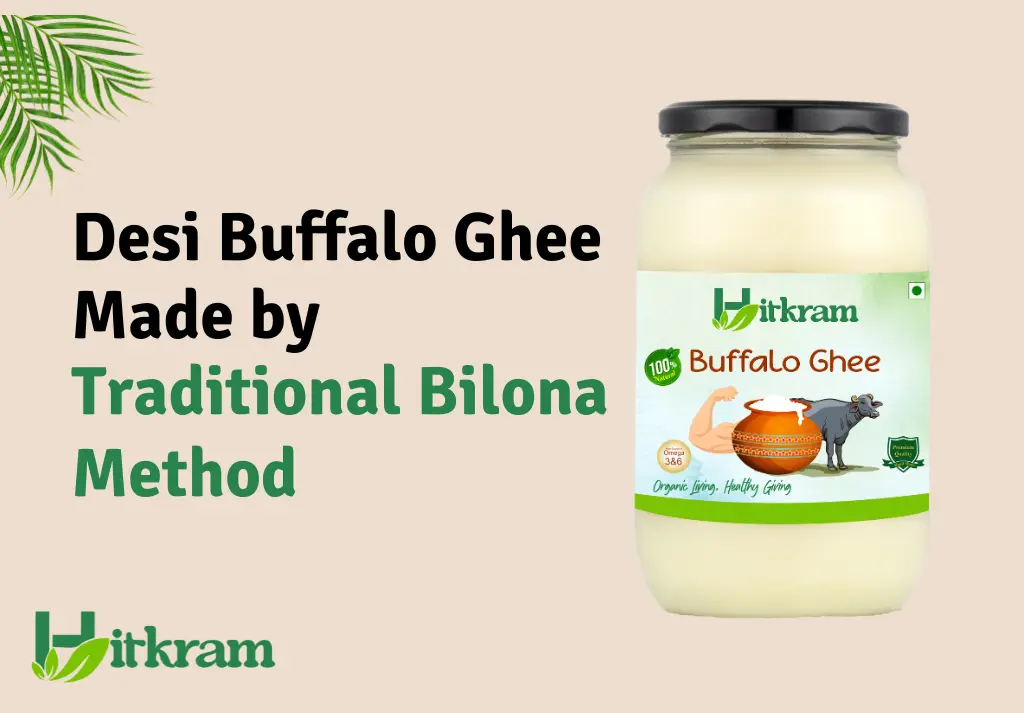 Desi Buffalo Ghee Traditional Bilona Method - Hitkram