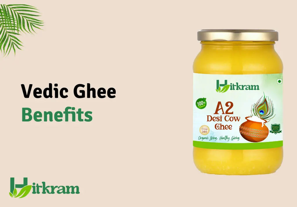 Vedic Ghee The Timeless Essence of Desi Cow Ghee and Its Benefits