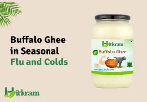 Buffalo Ghee for Seasonal Flu and Colds: Home Remedies